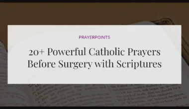 20+ Powerful Catholic Prayers Before Surgery with Scriptures