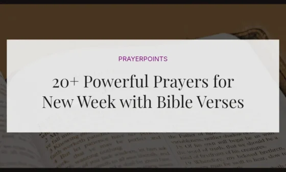 20+ Powerful Prayers for New Week with Bible Verses
