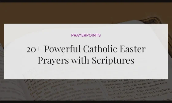 20+ Powerful Catholic Easter Prayers with Scriptures