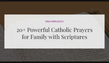 20+ Powerful Catholic Prayers for Family with Scriptures