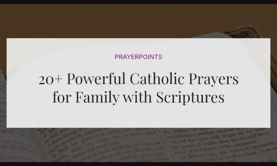 20+ Powerful Catholic Prayers for Family with Scriptures