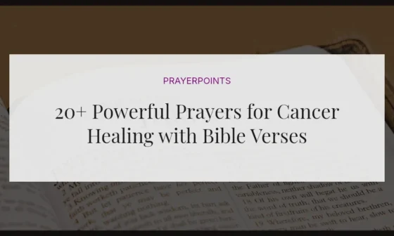 20+ Powerful Prayers for Cancer Healing with Bible Verses
