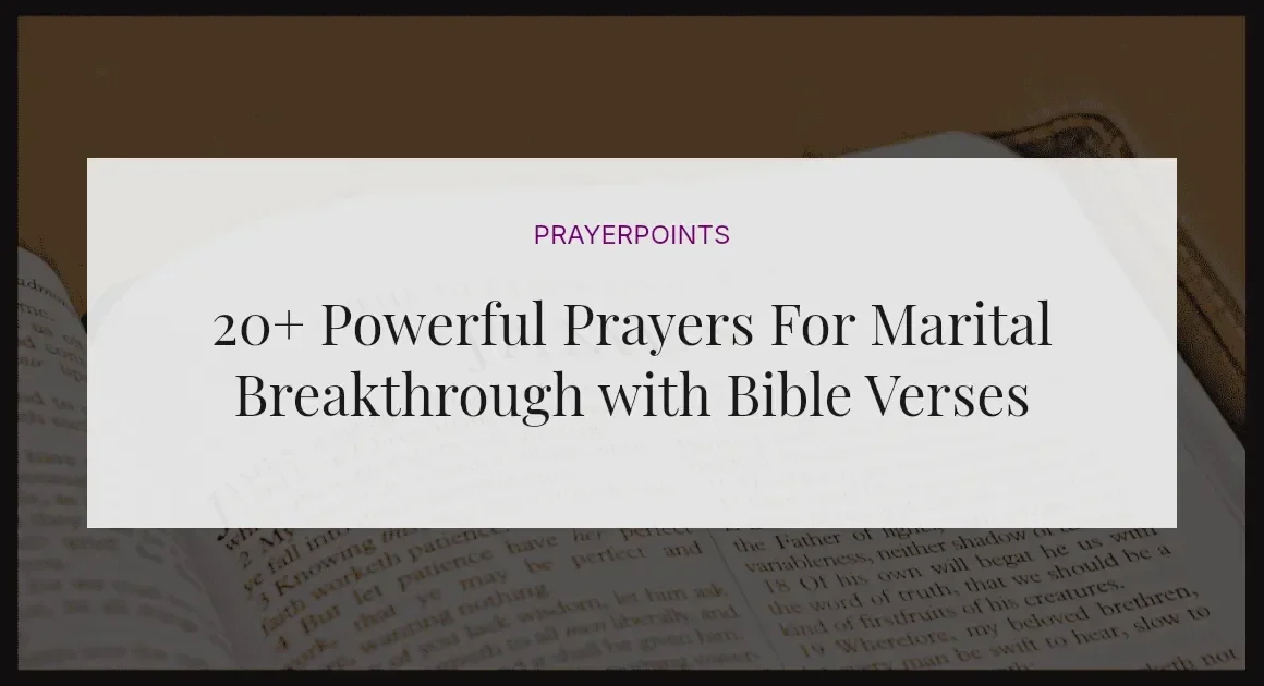 20+ Powerful Prayers For Marital Breakthrough with Bible Verses