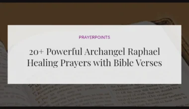 20+ Powerful Archangel Raphael Healing Prayers with Bible Verses