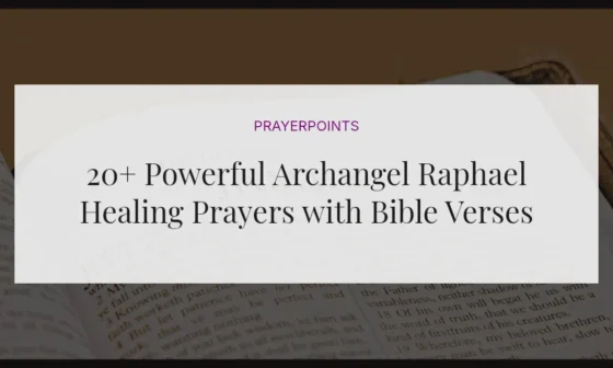 20+ Powerful Archangel Raphael Healing Prayers with Bible Verses