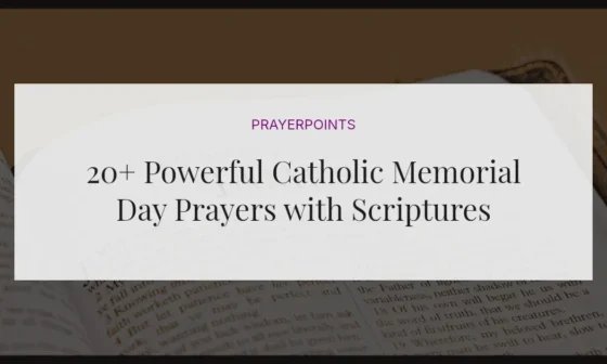 20+ Powerful Catholic Memorial Day Prayers with Scriptures