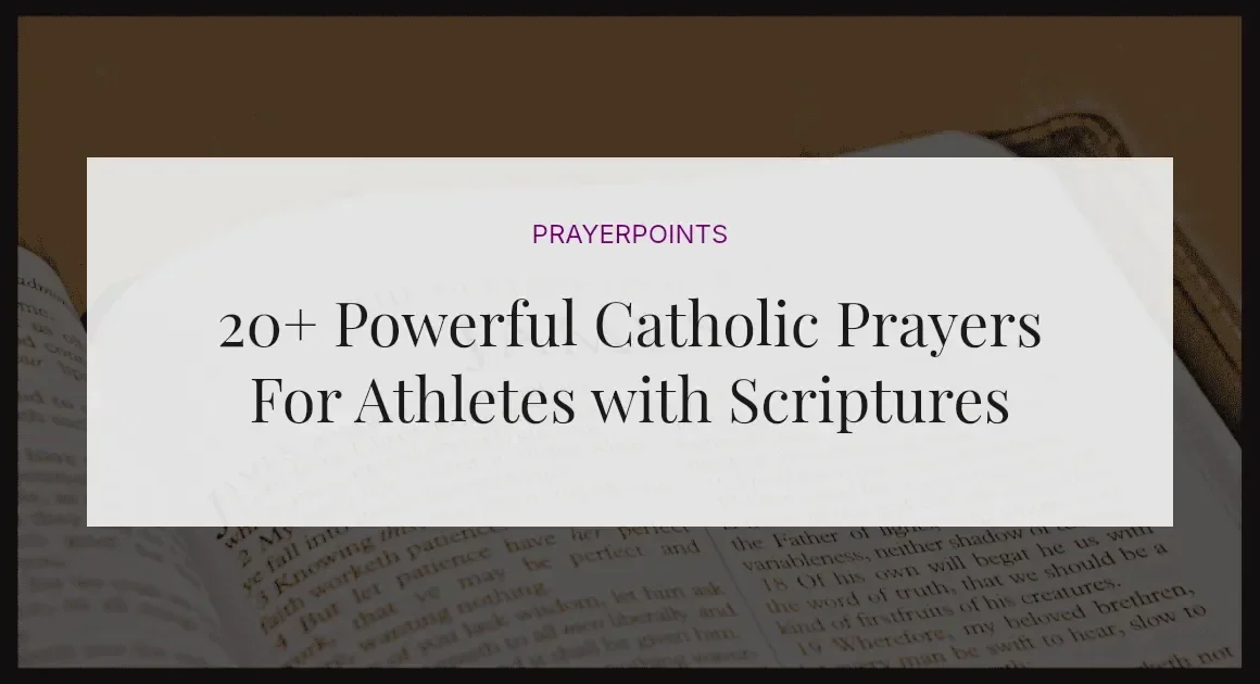 20+ Powerful Catholic Prayers For Athletes with Scriptures