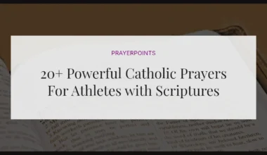 20+ Powerful Catholic Prayers For Athletes with Scriptures