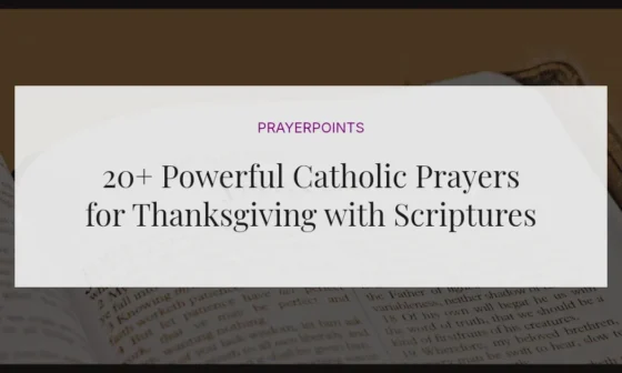 20+ Powerful Catholic Prayers for Thanksgiving with Scriptures