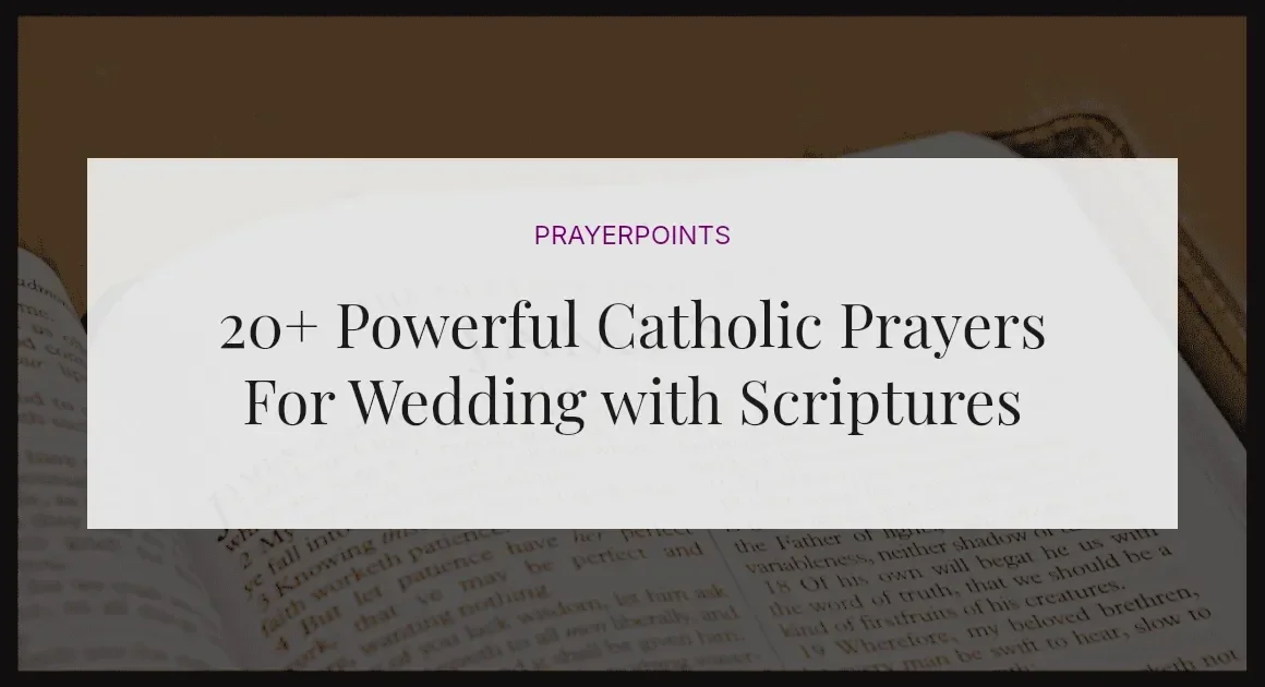 20+ Powerful Catholic Prayers For Wedding with Scriptures