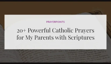 20+ Powerful Catholic Prayers for My Parents with Scriptures