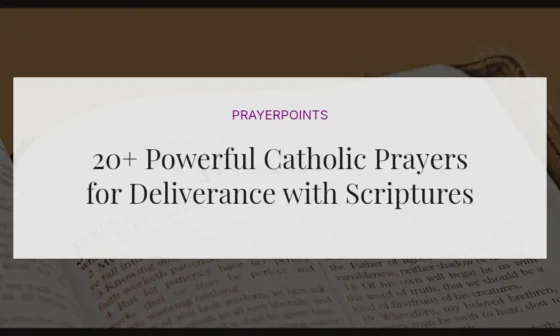 20+ Powerful Catholic Prayers for Deliverance with Scriptures