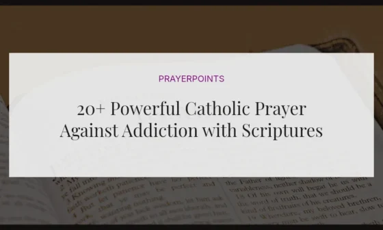20+ Powerful Catholic Prayer Against Addiction with Scriptures