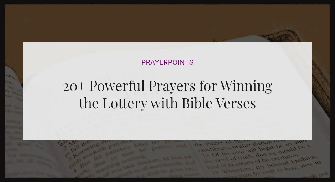 20+ Powerful Prayers for Winning the Lottery with Bible Verses