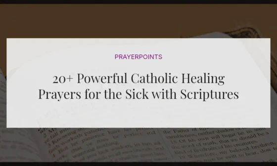 20+ Powerful Catholic Healing Prayers for the Sick with Scriptures