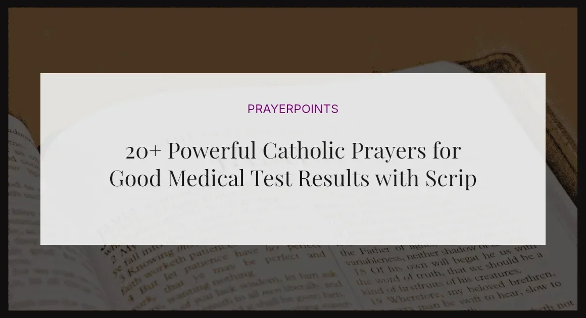 20+ Powerful Catholic Prayers for Good Medical Test Results with Scriptures