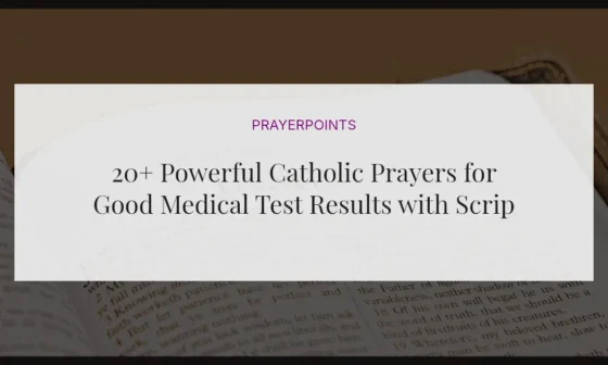 20+ Powerful Catholic Prayers for Good Medical Test Results with Scriptures