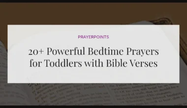 20+ Powerful Bedtime Prayers for Toddlers with Bible Verses