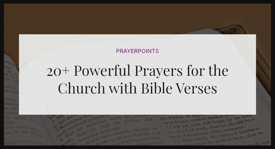 20+ Powerful Prayers for the Church with Bible Verses