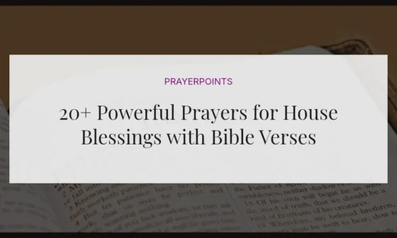 20+ Powerful Prayers for House Blessings with Bible Verses