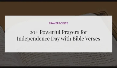 20+ Powerful Prayers for Independence Day with Bible Verses