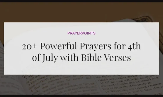 20+ Powerful Prayers for 4th of July with Bible Verses