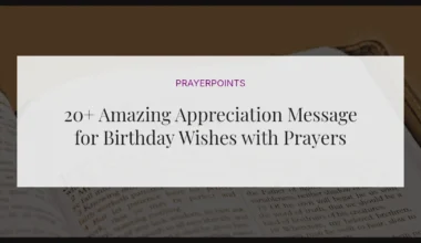 20+ Amazing Appreciation Message for Birthday Wishes with Prayers