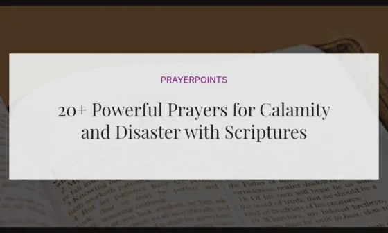 20+ Powerful Prayers for Calamity and Disaster with Scriptures