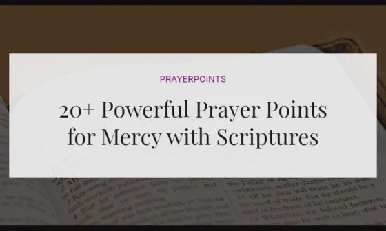 20+ Powerful Prayer Points for Mercy with Scriptures