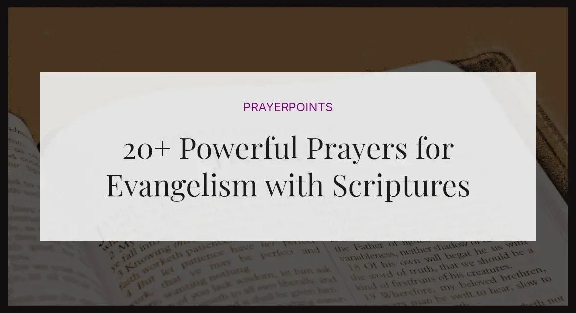 20+ Powerful Prayers for Evangelism with Scriptures