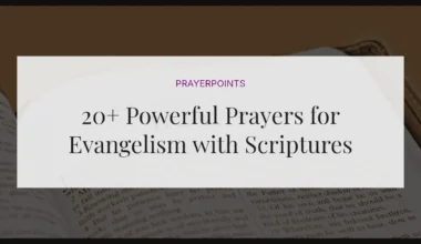 20+ Powerful Prayers for Evangelism with Scriptures
