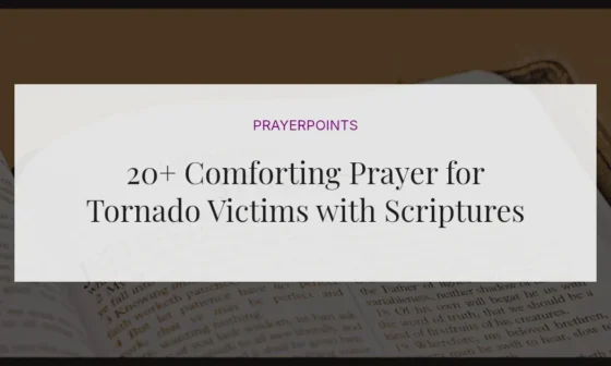 20+ Comforting Prayer for Tornado Victims with Scriptures