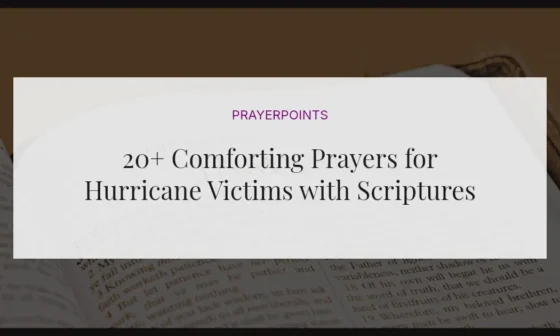 20+ Comforting Prayers for Hurricane Victims with Scriptures