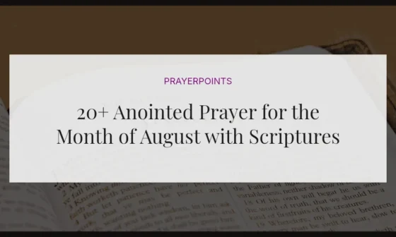 20+ Anointed Prayer for the Month of August with Scriptures