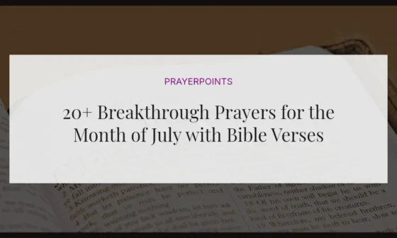 20+ Breakthrough Prayers for the Month of July with Bible Verses