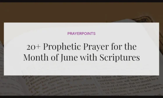 20+ Prophetic Prayer for the Month of June with Scriptures