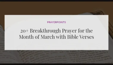 20+ Breakthrough Prayer for the Month of March with Bible Verses