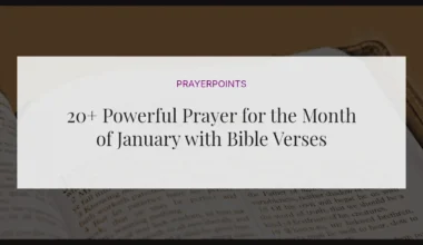 20+ Powerful Prayer for the Month of January with Bible Verses
