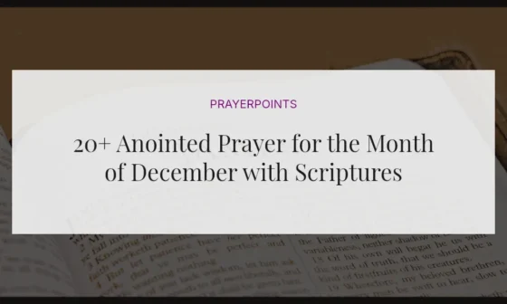 20+ Anointed Prayer for the Month of December with Scriptures