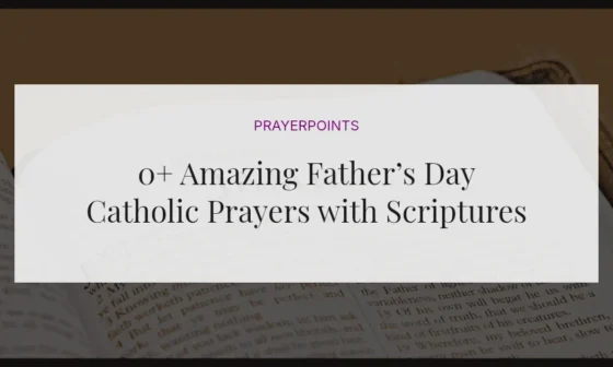 0+ Amazing Father’s Day Catholic Prayers with Scriptures