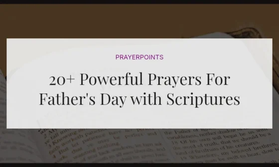 20+ Powerful Prayers For Father's Day with Scriptures